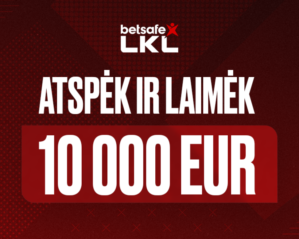 „Betsafe-LKL“ spėlionė – laimėk 10 tūkst. eurų