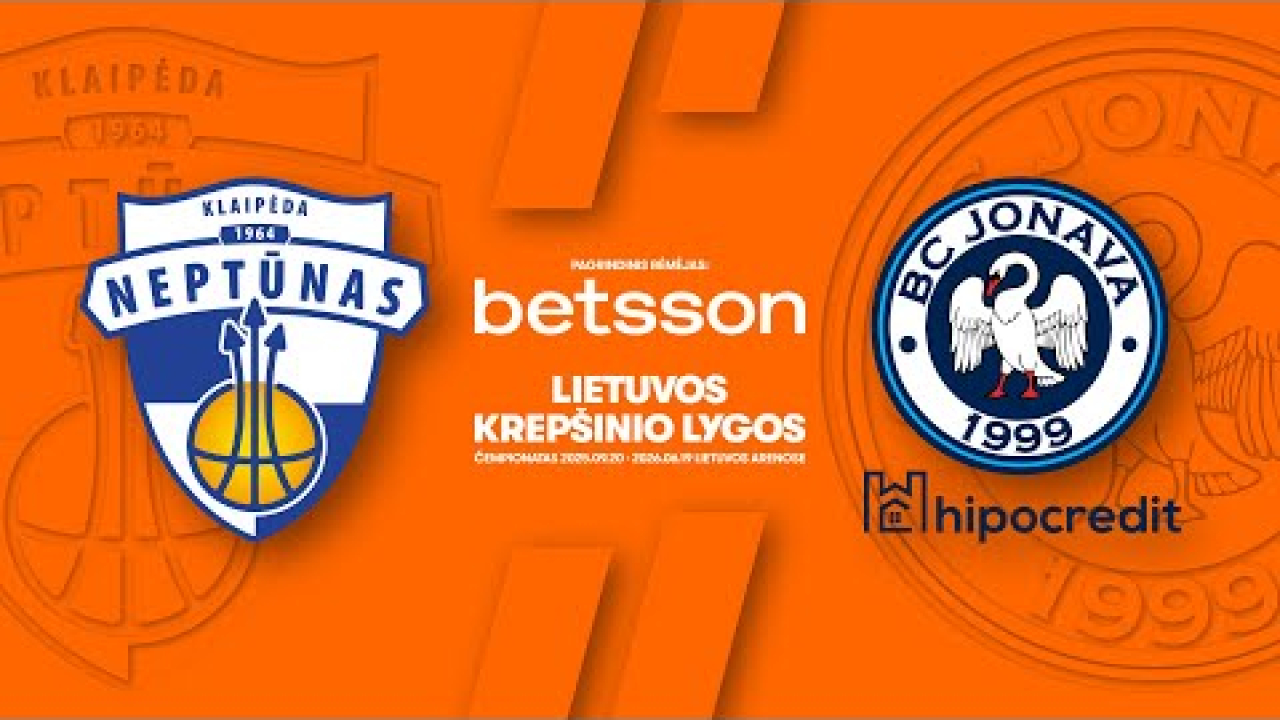 LKL, kurią remia Betsson, rungtynių apžvalga: „Neptūnas“ - „Jonava Hipocredit“ [2025-10-26]