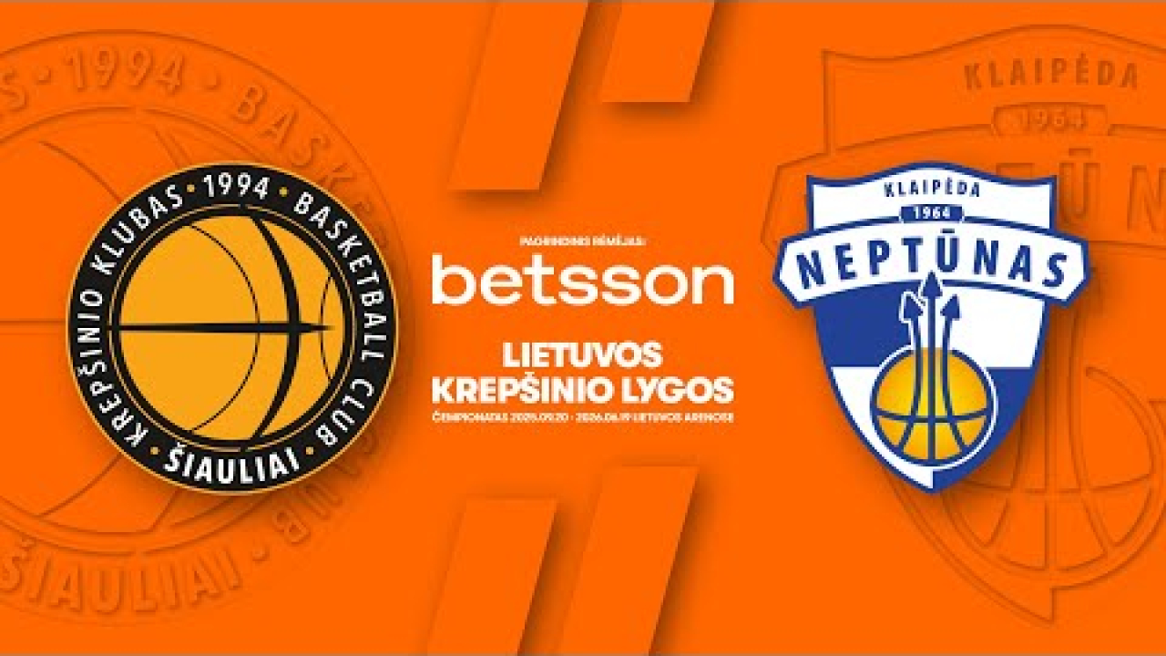 LKL, kurią remia Betsson, rungtynių apžvalga: „Šiauliai“ - „Neptūnas“ [2025-11-02]