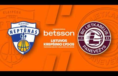 LKL, kurią remia Betsson, rungtynių apžvalga: „Neptūnas“ - „Lietkabelis“ [2026-06-11]