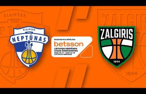 LKL, kurią remia Betsson, rungtynių apžvalga: „Neptūnas“ - „Žalgiris“ [2026-09-20]