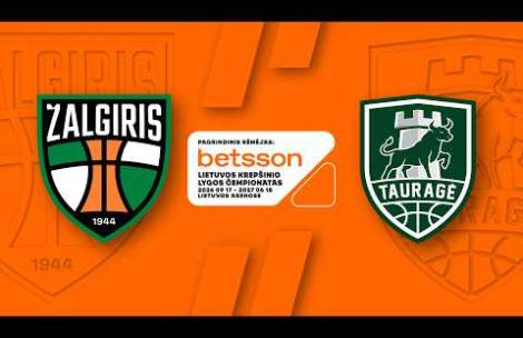 LKL, kurią remia Betsson, rungtynių apžvalga: „Žalgiris“ - „Tauragė“ [2026-10-18]