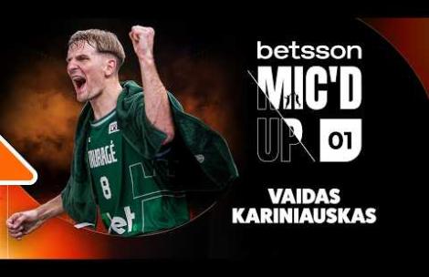 Betsson Mic'd Up – V. Kariniauskas