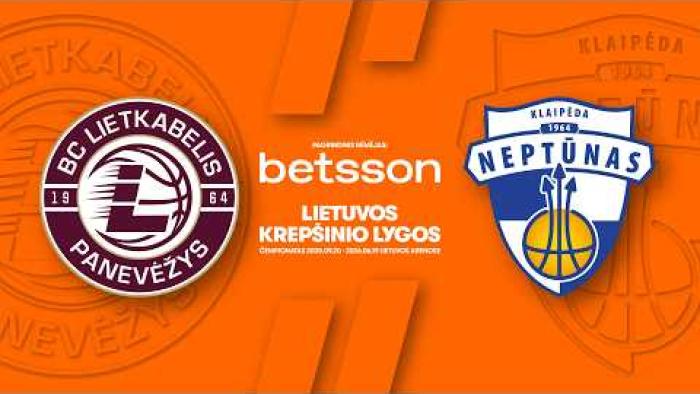 LKL, kurią remia Betsson, rungtynių apžvalga: „Lietkabelis“ - „Neptūnas“ [2026-04-26]