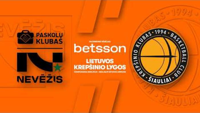 LKL, kurią remia Betsson, rungtynių apžvalga: „Nevėžis-Paskolų klubas“ - „Šiauliai“ [2026-03-28]